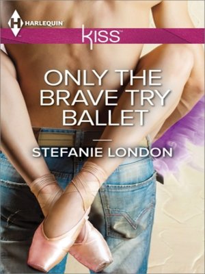 cover image of Only the Brave Try Ballet